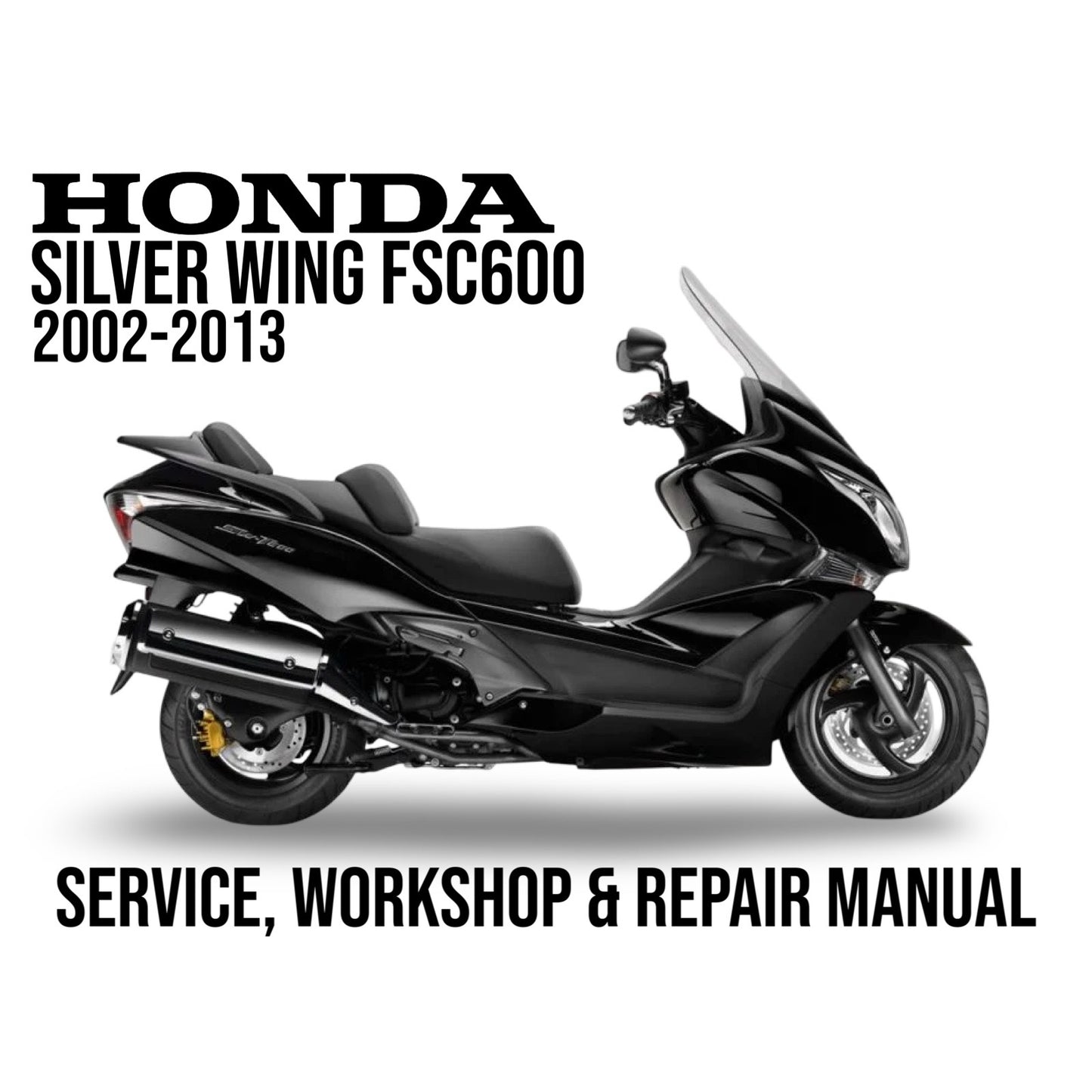 Honda Silver Wing FSC600 service, workshop & repair manual cover with motorcycle illustration.