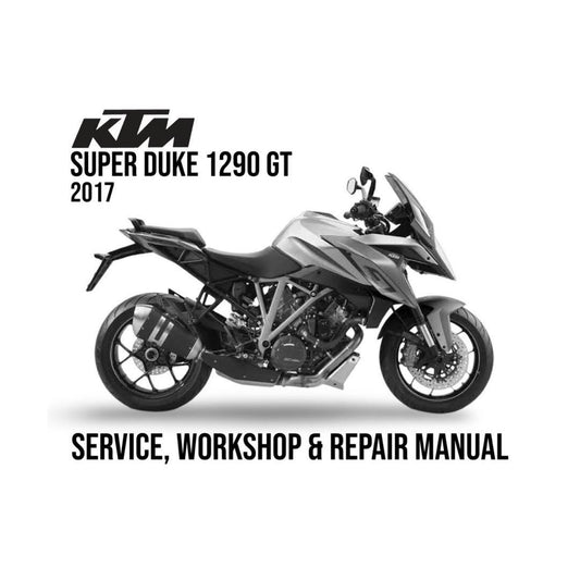 KTM Super Duke GT 1290 2017 Service Workshop Repair Manual