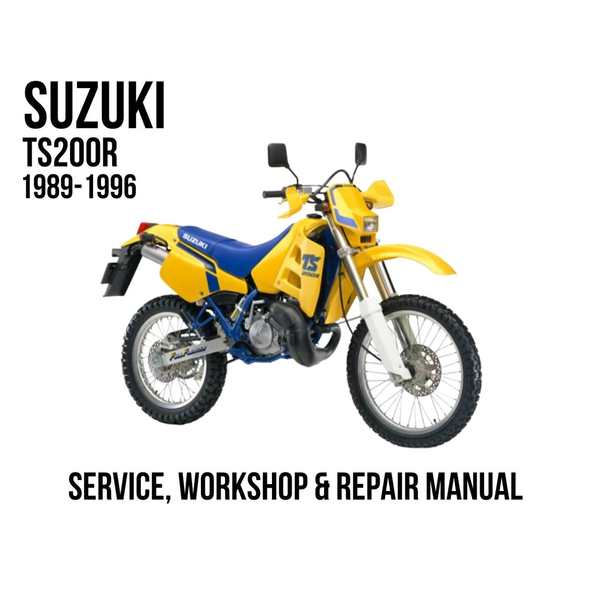 Suzuki TS200R 1989-1996 Service, Workshop & Repair Manual yellow dual-sport motorcycle