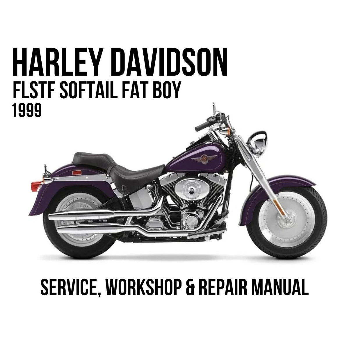 1999 Harley Davidson FLSTF Softail Fat Boy Service, Workshop & Repair Manual