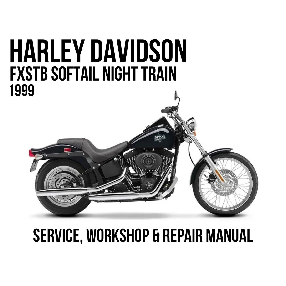 1999 Harley Davidson FXSTB Softail Night Train Service, Workshop & Repair Manual