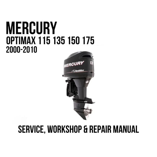 Mercury Optimax 115 135 150 175 2000-2010 service, workshop, and repair manual cover page featuring a black outboard motor on a white background with black text.