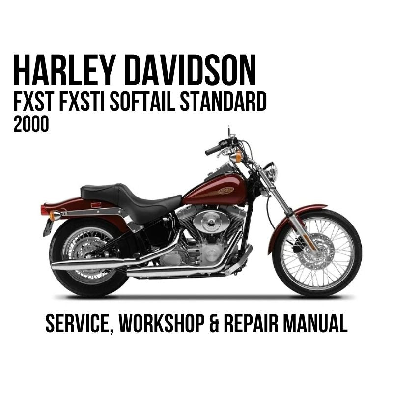 2000 Harley Davidson FXST FXSTI Softail Standard Service, Workshop & Repair Manual