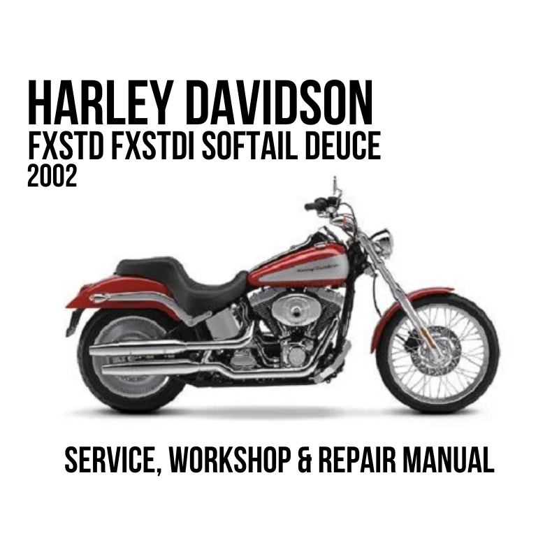 Harley-Davidson FXSTD FXSTDI Softail Deuce 2002 service, workshop, and repair manual cover featuring a side profile of a red and black motorcycle on a white background.