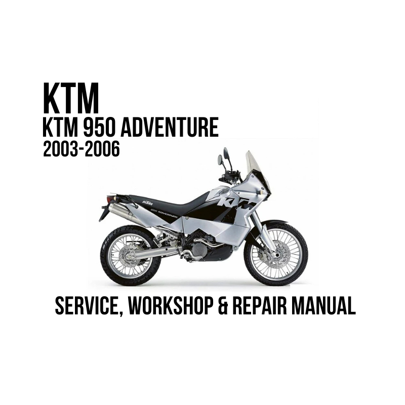 A silver KTM motorcycle is shown on a white background with bold black text reading 'KTM 950 ADVENTURE 2003-2006' and 'SERVICE, WORKSHOP & REPAIR MANUAL'.