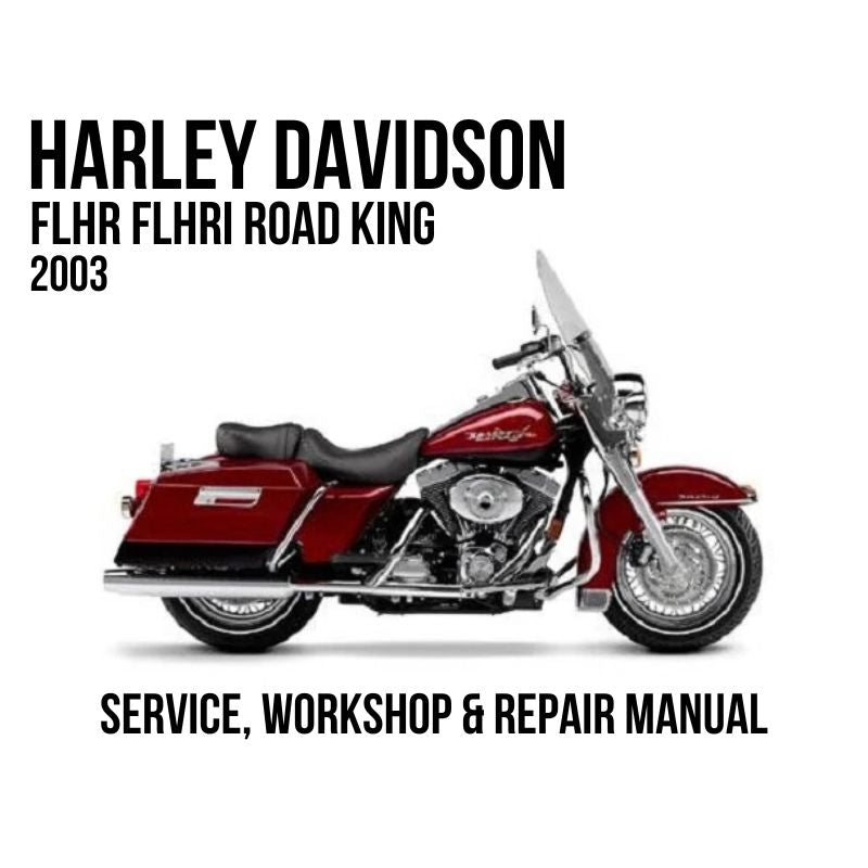 Harley-Davidson FLHR FLHRI Road King 2003 service, workshop, and repair manual cover featuring a side profile of a red motorcycle on a white background.