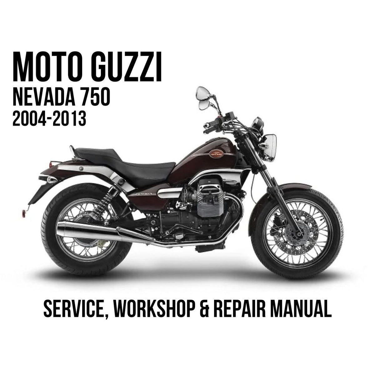 Moto Guzzi Nevada 750 2004-2013 Service, Workshop & Repair Manual