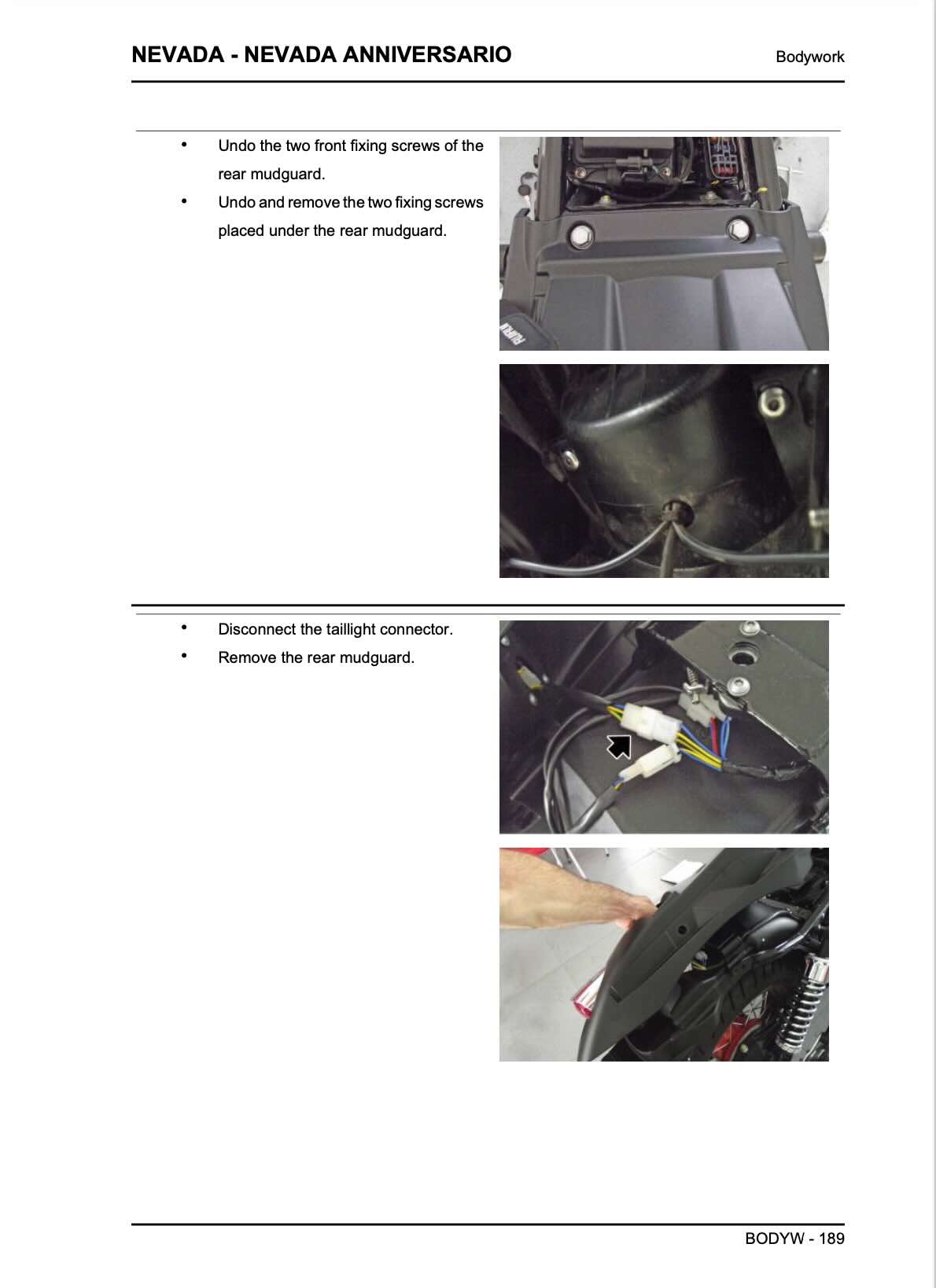 Moto Guzzi Nevada 750 service manual page BODY-189 rear mudguard removal procedures showing two front fixing screw locations and removal, two fixing screws under rear mudguard disassembly, taillight connector disconnect with wiring harness visible, and complete mudguard removal hand assembly photos showing mounting point locations