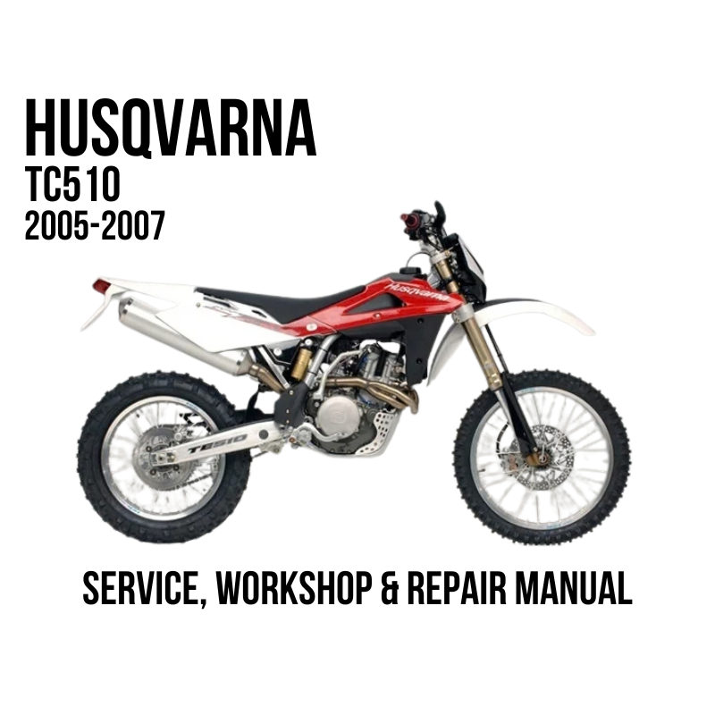 Husqvarna TC510 2005-2007 service, workshop, and repair manual cover graphic showing a red and white Husqvarna dirt bike on a white background with black text.