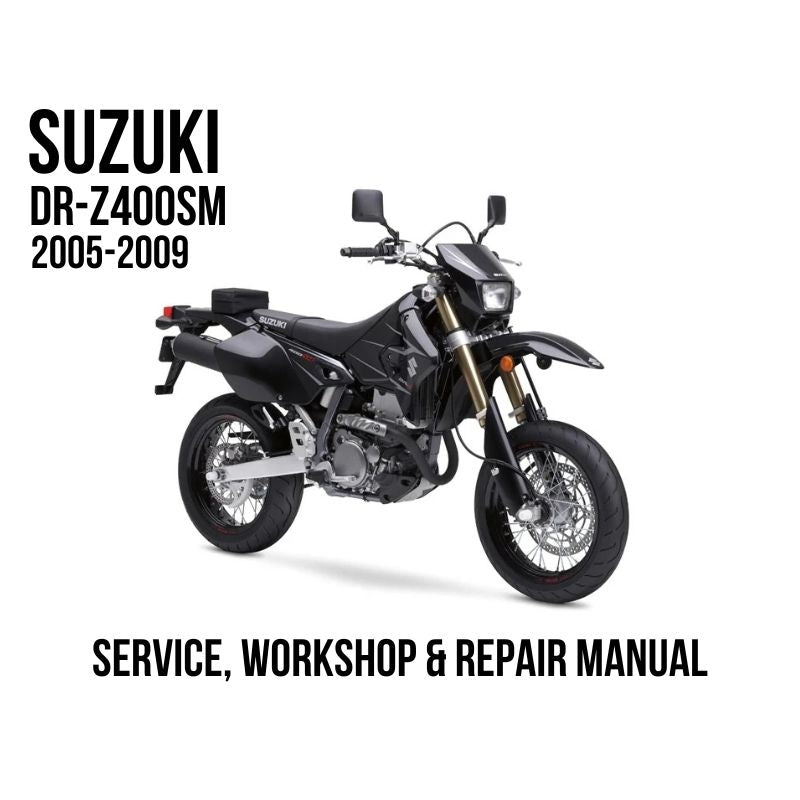 Suzuki DR-Z400SM 2005-2009 Service, Workshop & Repair Manual showing black DR-Z400SM supermoto motorcycle