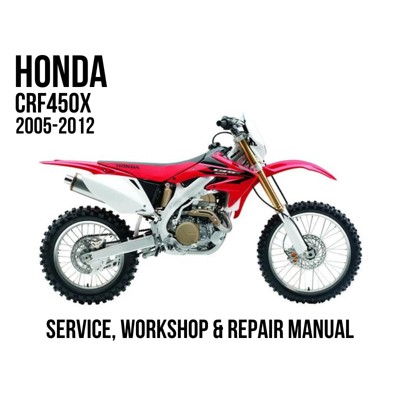 A red and white Honda CRF450X dirt bike shown in side profile on a white background, with text reading 'HONDA CRF450X 2005-2012' and 'SERVICE, WORKSHOP & REPAIR MANUAL'.
