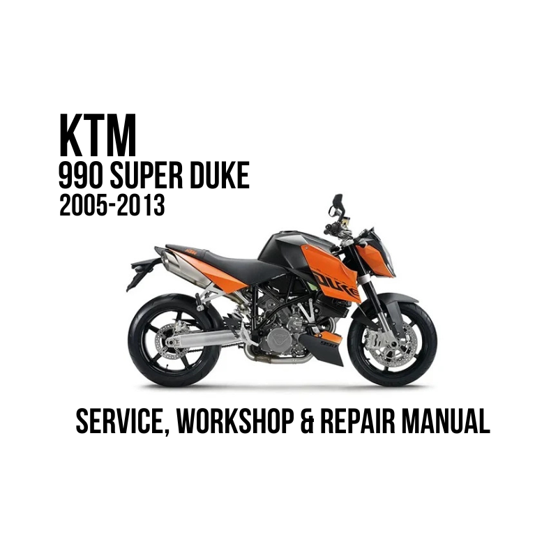A KTM 990 Super Duke motorcycle is shown in orange and black on a white background, with text reading 'KTM 990 SUPER DUKE 2005-2013' and 'SERVICE, WORKSHOP & REPAIR MANUAL'.