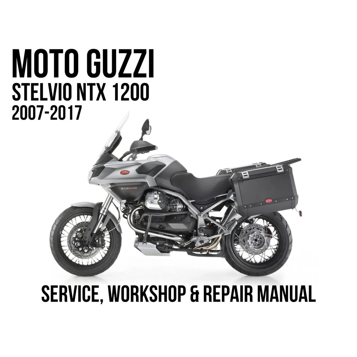 Moto Guzzi Stelvio NTX 1200 2007-2017 Service, Workshop & Repair Manual