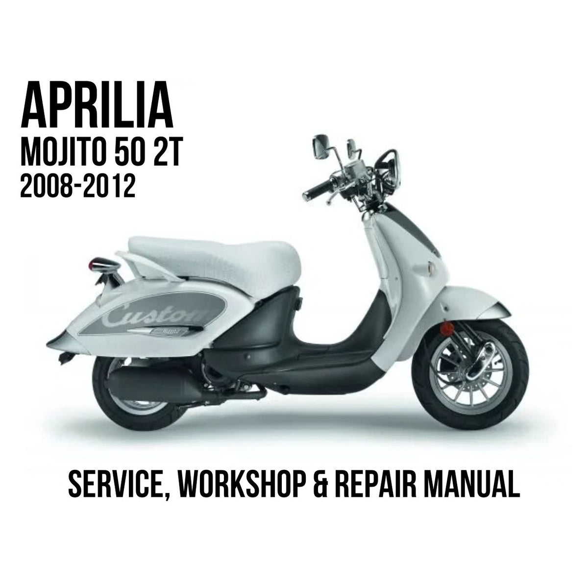 2008-2012 Aprilia Mojito 50 2T Service, Workshop & Repair Manual
