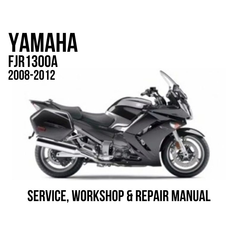 Yamaha FJR1300A 2008-2012 motorcycle service, workshop, and repair manual cover graphic showing a black touring motorcycle on a white background with text reading 'YAMAHA FJR1300A 2008-2012' and 'SERVICE, WORKSHOP & REPAIR MANUAL'.