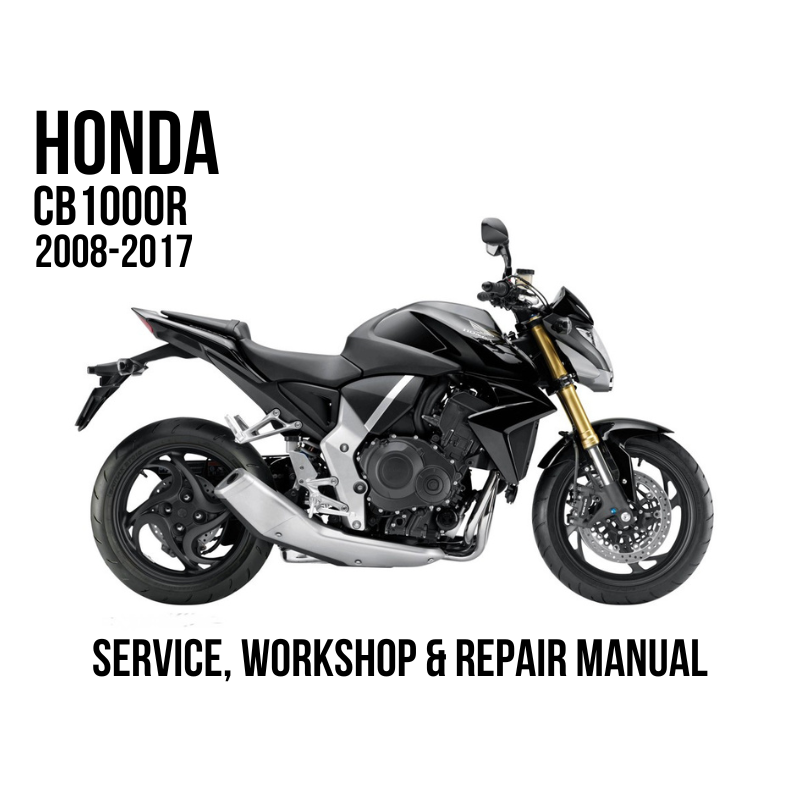 A black and silver Honda CB 1000R motorcycle is shown in side profile on a white background, with text reading 'HONDA CB 1000R 2008-2017' at the top left and 'SERVICE, WORKSHOP & REPAIR MANUAL' at the bottom.