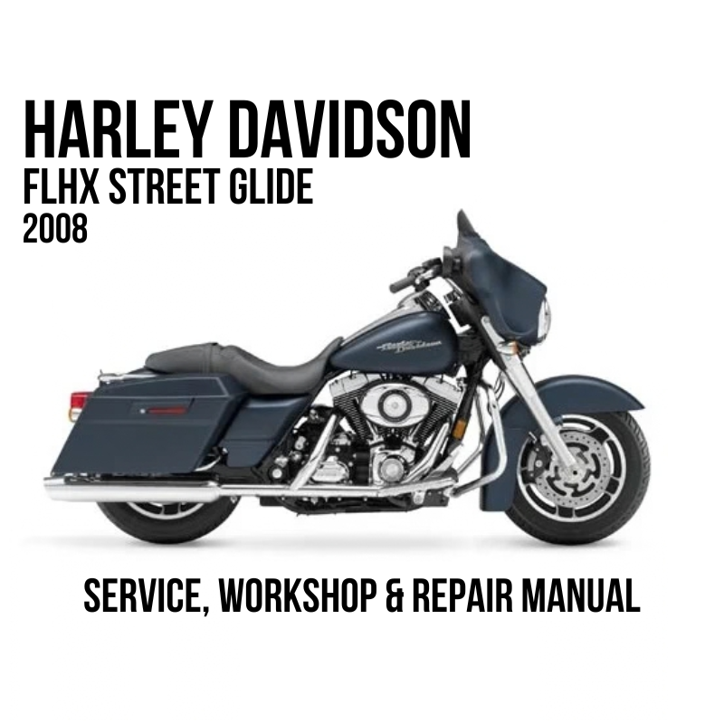 Harley-Davidson FLHX Street Glide 2008 service, workshop, and repair manual cover featuring a side profile of the motorcycle on a white background with black text.