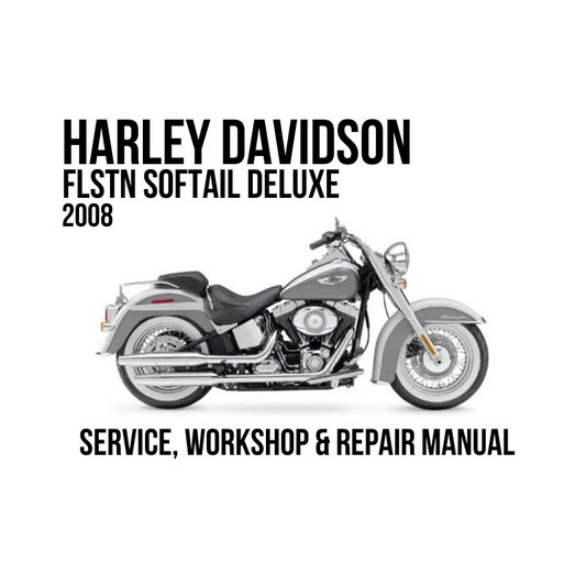 Harley-Davidson FLSTN Softail Deluxe 2008 service, workshop, and repair manual cover featuring a side profile of the motorcycle on a white background with black text.
