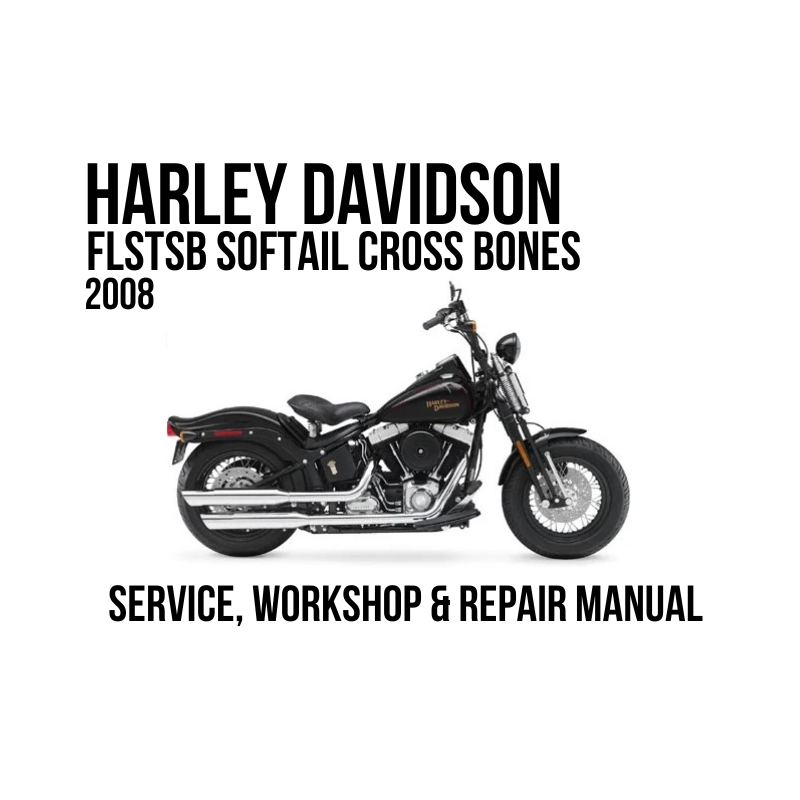 Harley-Davidson FLSTSB Softail Cross Bones 2008 service, workshop, and repair manual cover featuring a black motorcycle on a white background with bold black text.