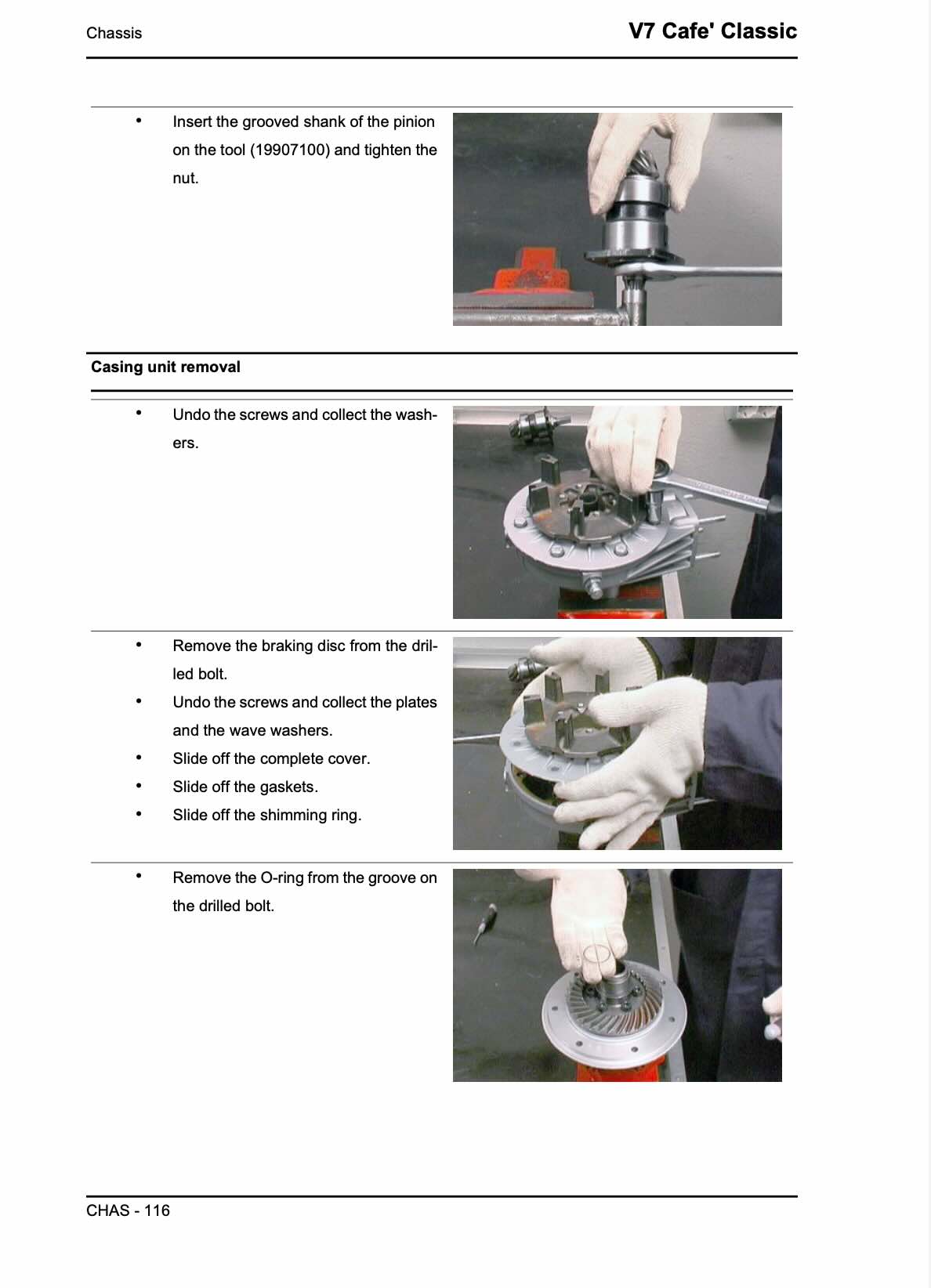 Moto Guzzi V7 Cafe Classic service manual page CHAS-116 casing unit removal procedures showing pinion grooved shank insertion on tool 19907100 with nut tightening, screw and washer removal from casing cover, braking disc removal from drilled bolt, plate and wave washer removal sequence, complete cover and gasket slide-off, shimming ring removal, and O-ring extraction from grooved bolt with hand assembly technique photos