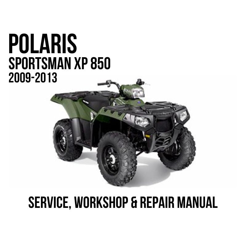 Polaris Sportsman XP 850 2009-2013 Service, Workshop & Repair Manual green ATV