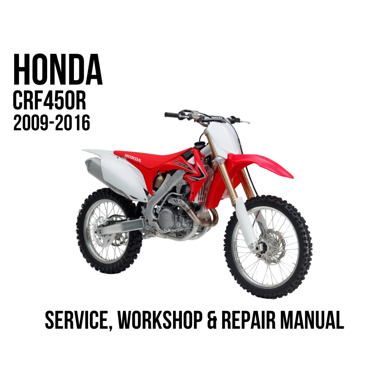 2009-2016 Honda CRF 450 CRF450R Service, Workshop & Repair Manual