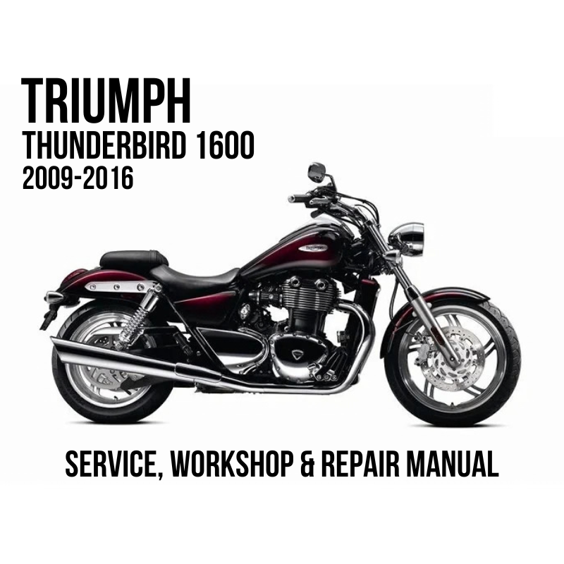 Triumph Thunderbird 1600 2009-2016 service, workshop, and repair manual cover featuring a side profile of the motorcycle on a white background.
