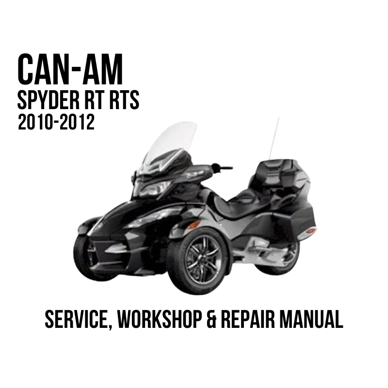A 2010-2012 Can Am Spyder RT RTS shown on a white background with text reading 'SERVICE, WORKSHOP & REPAIR MANUAL'.