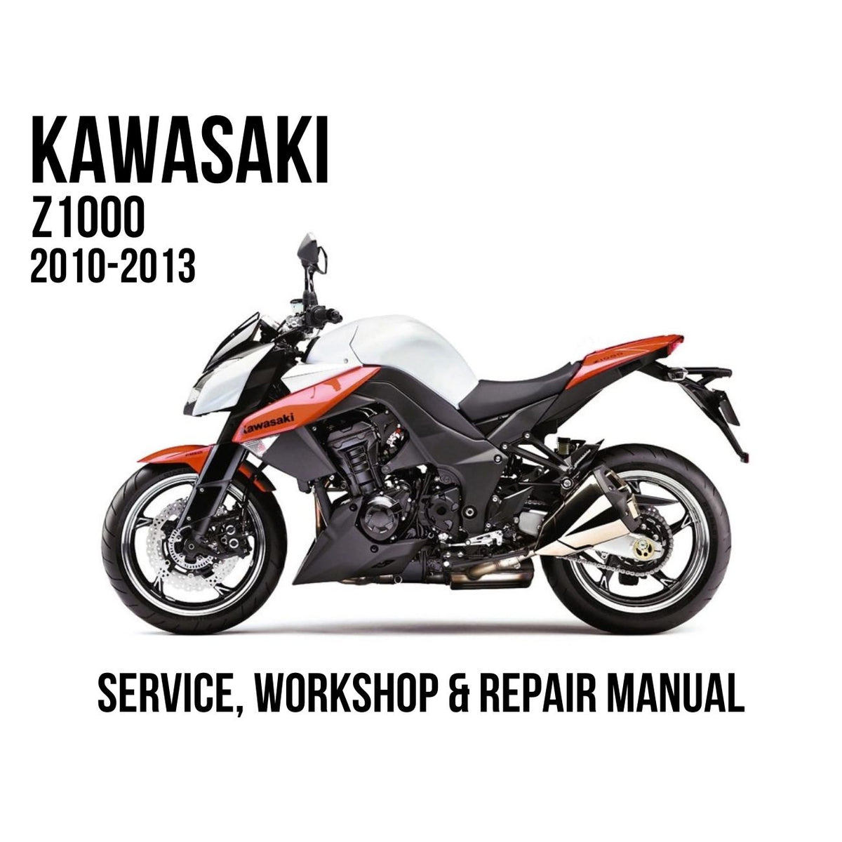 Kawasaki Z1000 2010-2013 Service, Workshop & Repair Manual showing white and orange Z1000 motorcycle