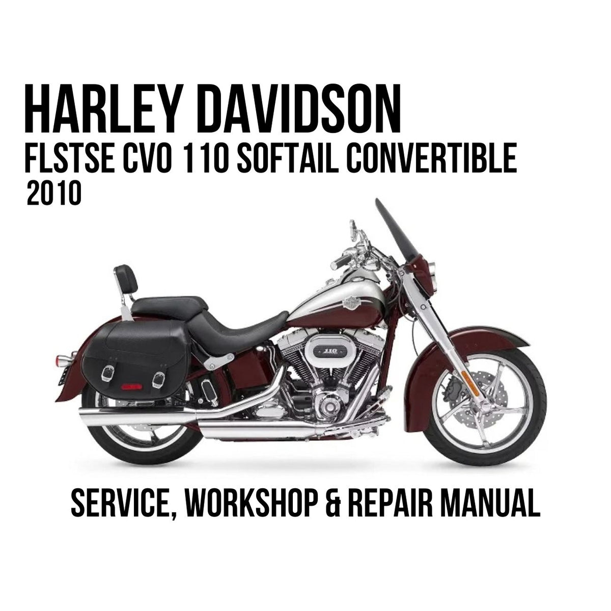2010 Harley Davidson FLSTSE CVO 110 Softail Convertible Service Manual Cover Image