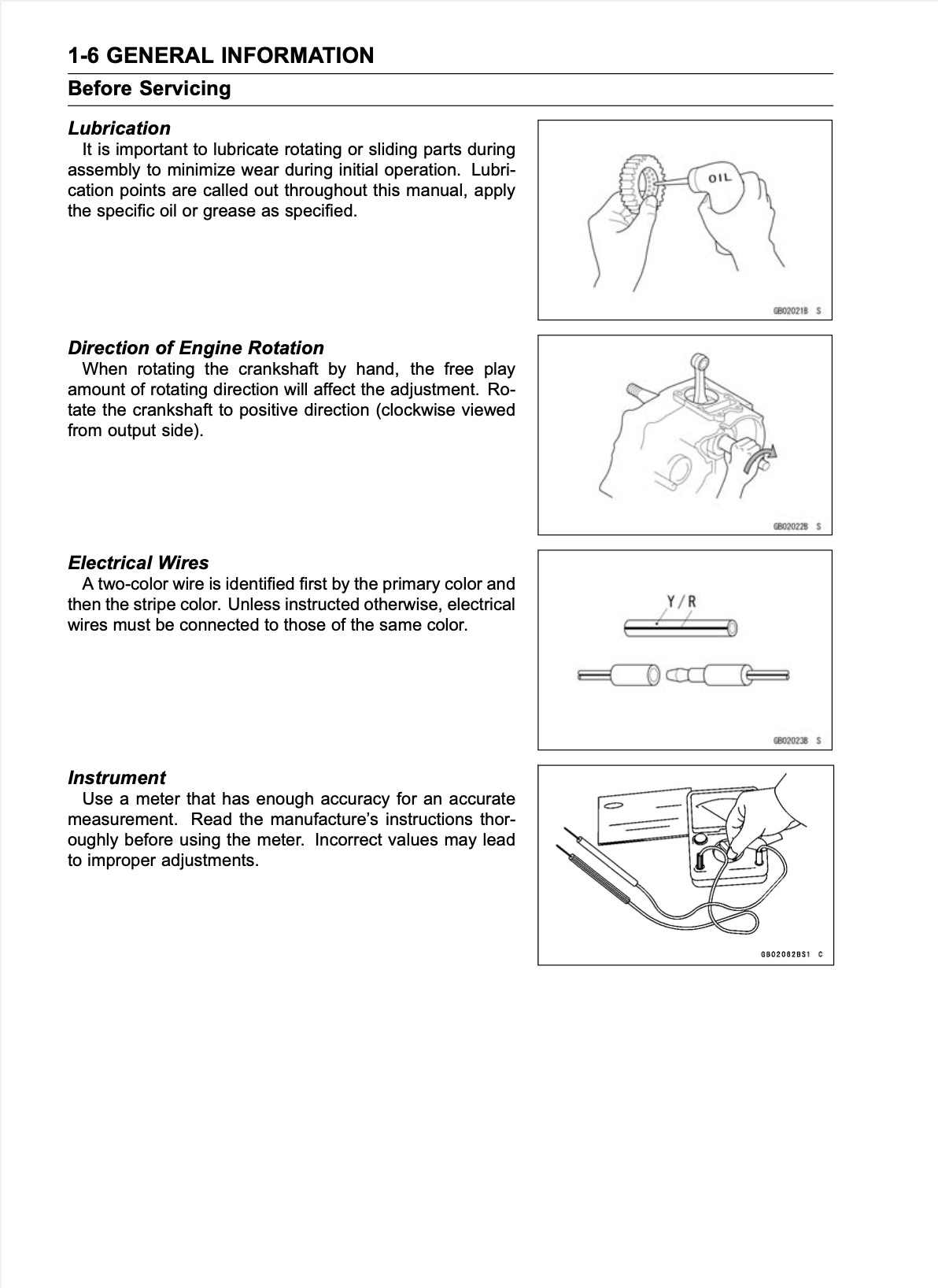 A black and white printed manual page titled '1-6 GENERAL INFORMATION' with sections 'Before Servicing' and several instructional headings including Lubrication, Direction of Engine Rotation, Electrical Wires, and Instrument. Diagrams and short callout lines illustrate assembly and measurement guidance.