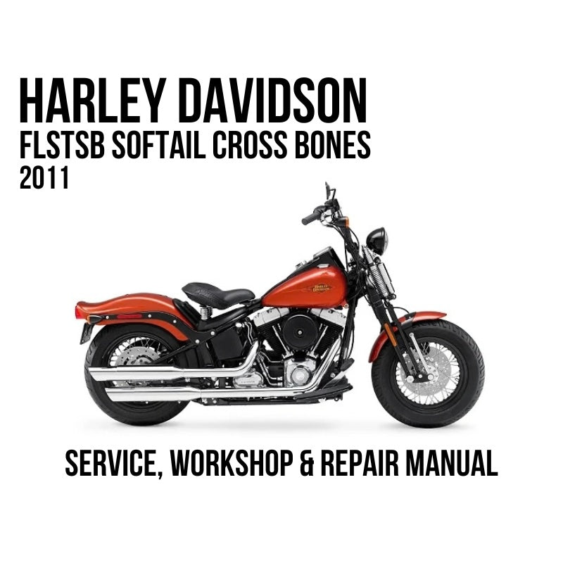 Harley-Davidson FLSTSB Softail Cross Bones 2011 service, workshop, and repair manual cover featuring a side profile of an orange and black motorcycle on a white background.