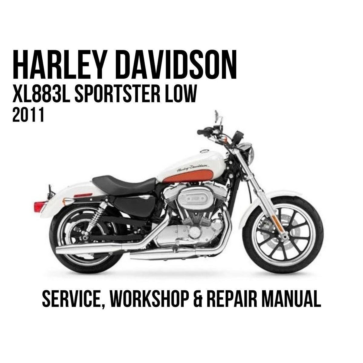 Harley-Davidson XL883L Sportster Low 2011 Service, Workshop & Repair Manual