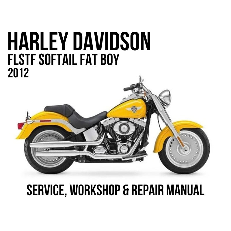 Harley-Davidson FLSTF Softail Fat Boy 2012 Service, Workshop & Repair Manual showing yellow Softail Fat Boy motorcycle