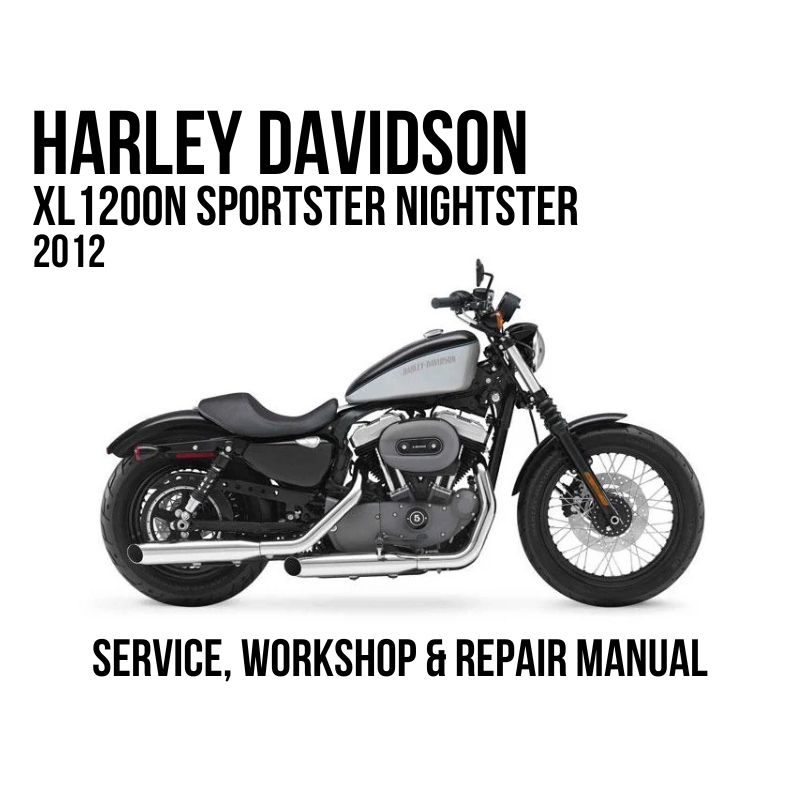 2012 Harley Davidson XL1200N Sportster Nightster with text reading 'SERVICE, WORKSHOP & REPAIR MANUAL'.