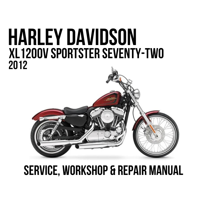 2012 Harley Davidson XL1200V Sportster Seventy-Two service, workshop, and repair manual cover graphic showing a red bike on a white background with black text.