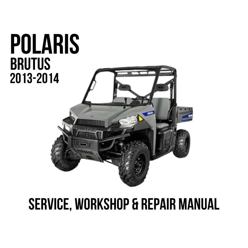 Polaris Brutus 2013-2014 Service, Workshop & Repair Manual gray utility vehicle