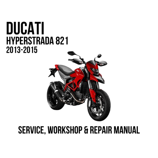 2013-2015 Ducati Hyperstrada 821 shown on a white background with text reading 'SERVICE, WORKSHOP & REPAIR MANUAL'.