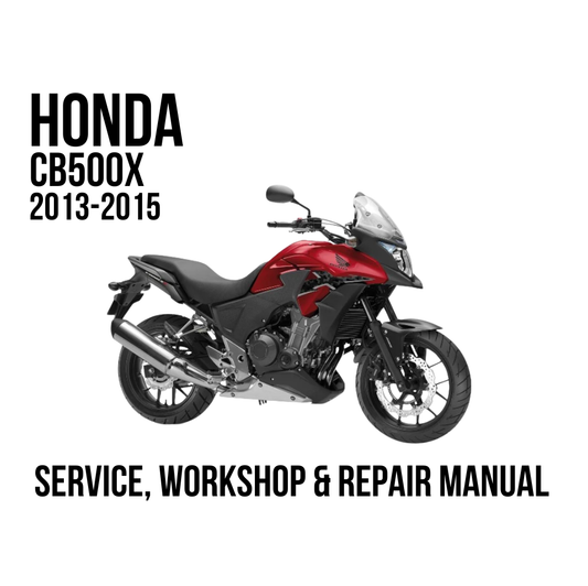 A red and black Honda CB500X motorcycle is shown on a white background with text reading 'HONDA CB500X 2013-2015' and 'SERVICE, WORKSHOP & REPAIR MANUAL'.