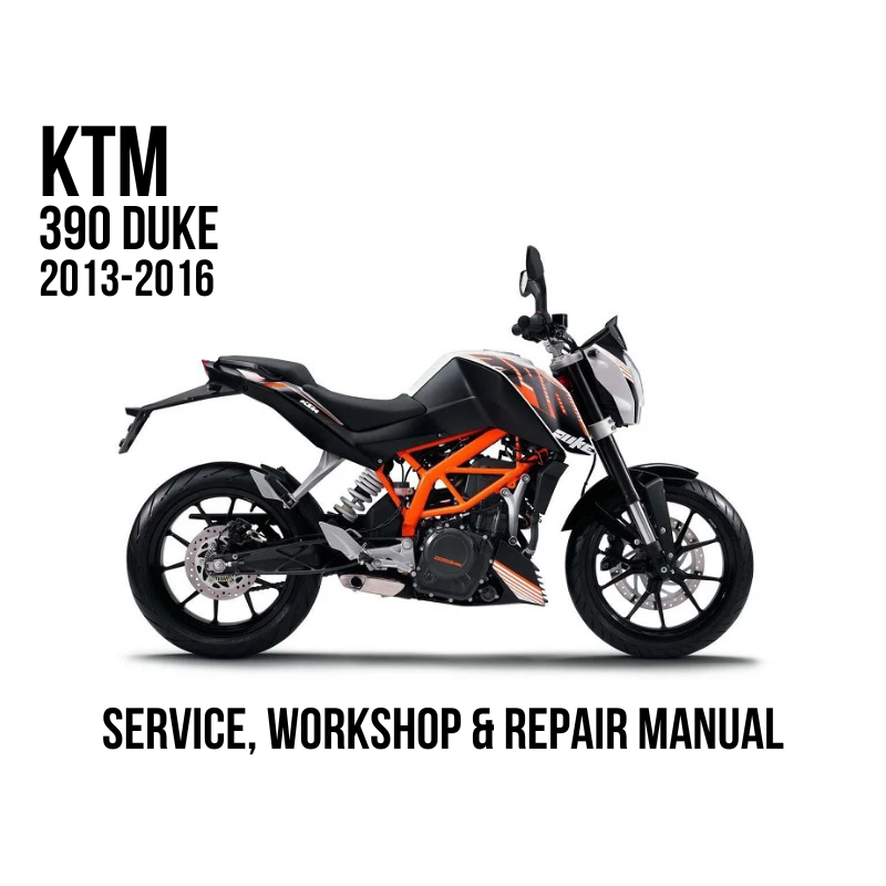 A side-view graphic of a KTM 390 Duke motorcycle on a white background, with text reading 'KTM 390 DUKE 2013-2016' and 'SERVICE, WORKSHOP & REPAIR MANUAL'.