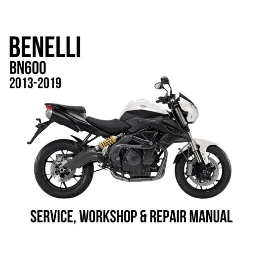 Benelli BN600 2013-2019 Service, Workshop & Repair Manual showing white and black BN600 motorcycle