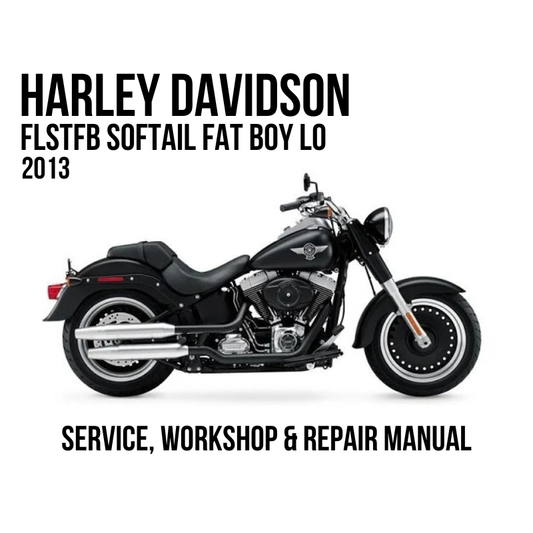 Harley-Davidson service and workshop repair manual cover for a 2013 Softail Fat Boy LO motorcycle, featuring a black side-profile motorcycle image on a white background with bold black text.
