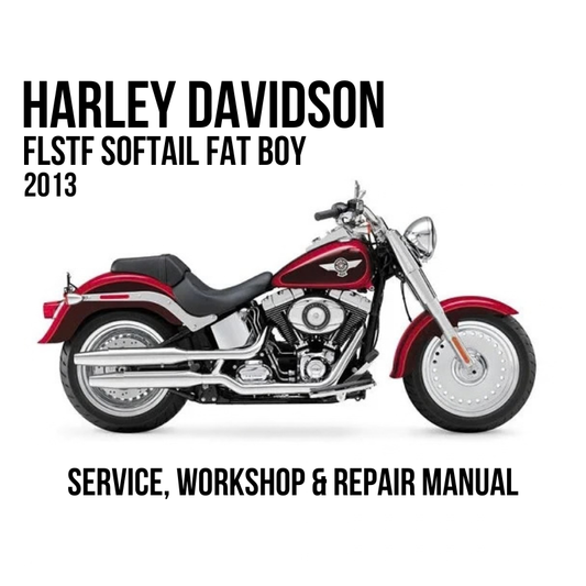 Harley-Davidson FLSTF Softail Fat Boy 2013 service, workshop, and repair manual cover featuring a red and chrome motorcycle on a white background with black text.