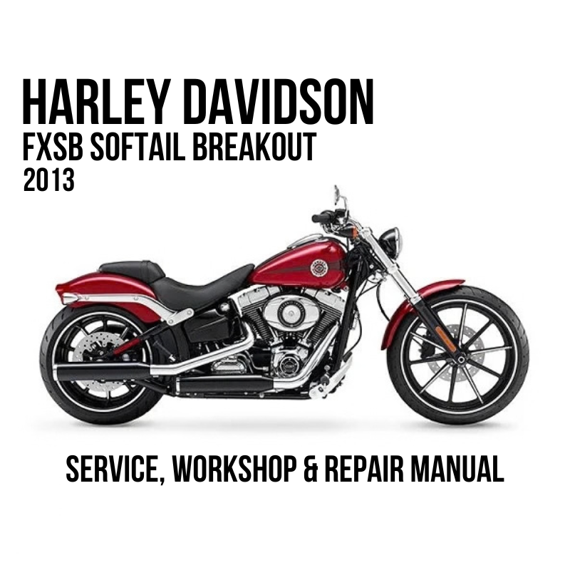 Harley-Davidson FXSB Softail Breakout 2013 motorcycle service, workshop, and repair manual cover featuring a red and black motorcycle on a white background with black text.
