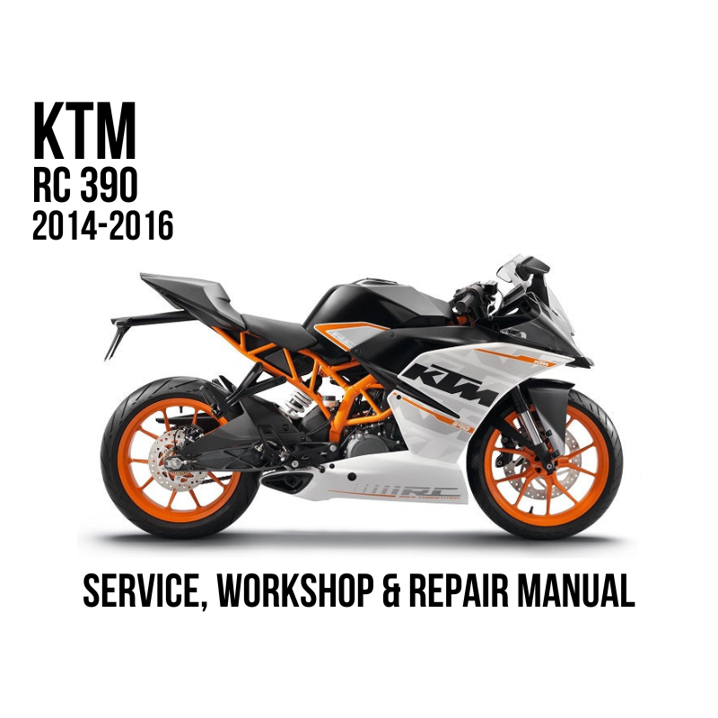 A KTM RC 390 motorcycle is shown in side profile on a white background, with text reading 'KTM RC 390 2014-2016' at the top left and 'SERVICE, WORKSHOP & REPAIR MANUAL' at the bottom. The bike is primarily black and white with bright orange accents.