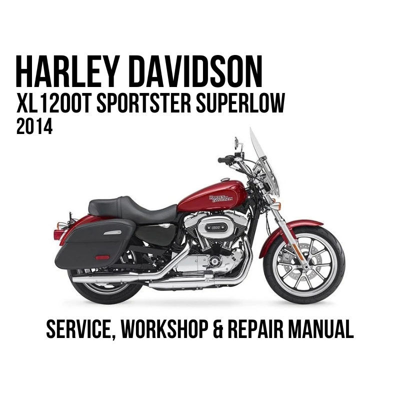 Harley-Davidson XL 1200T Sportster Superlow 2014 motorcycle shown in side profile on a white background, with large black text reading 'HARLEY DAVIDSON XL 1200T SPORTSTER SUPERLOW 2014' at the top and 'SERVICE, WORKSHOP & REPAIR MANUAL' at the bottom.