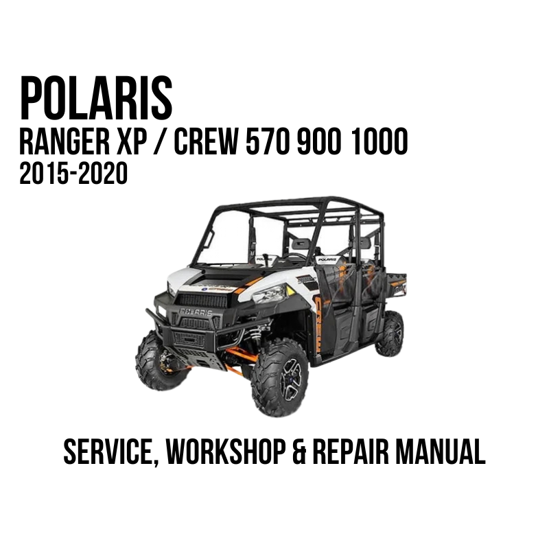 A service and workshop repair manual cover for Polaris Ranger XP crew vehicles with engine sizes 570, 900, and 1000 from 2015-2020. The cover features a black and white Polaris Ranger UTV with orange accents, set against a plain white background with black text.