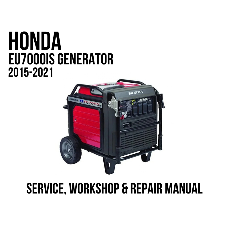 Honda EU7000iS Generator 2015-2021 Service, Workshop & Repair Manual