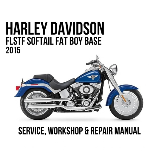 Harley-Davidson FLSTF Softail Fat Boy Base 2015 service, workshop, and repair manual cover featuring a blue and silver motorcycle on a white background.