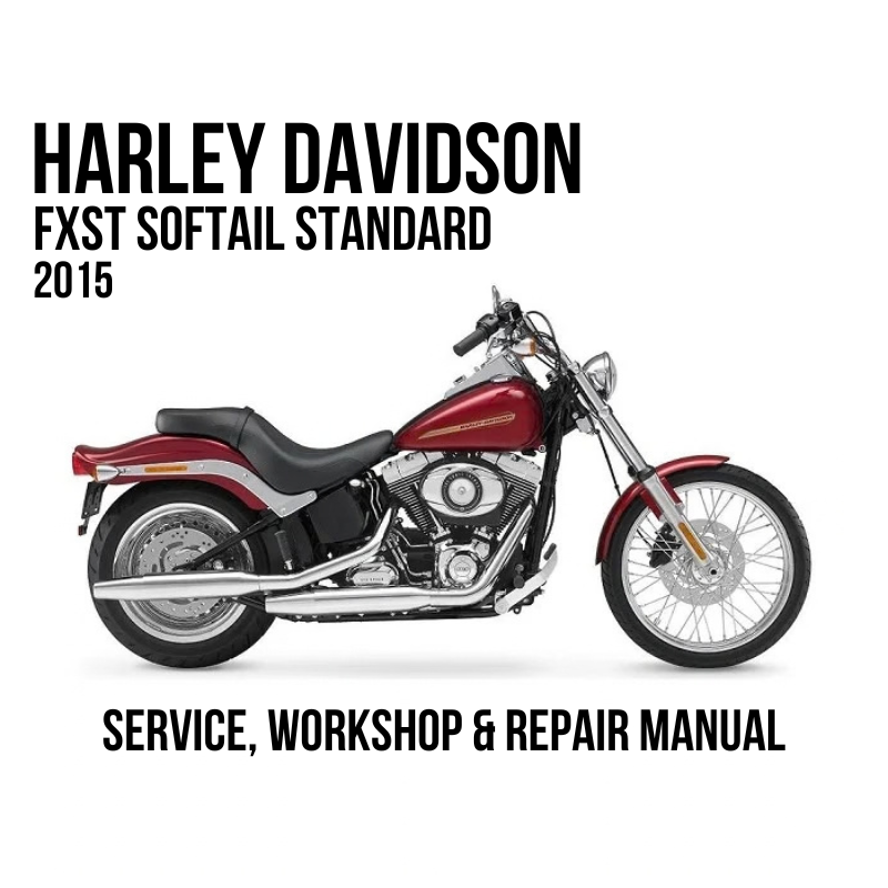 Harley-Davidson FXST Softail Standard 2015 service, workshop, and repair manual cover featuring a side profile of a red and black motorcycle on a white background.